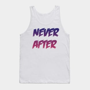 Never After Tank Top